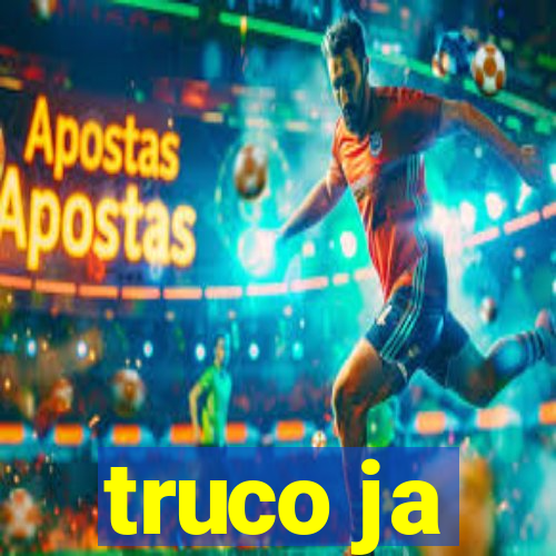 truco ja